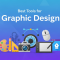 Best Tools for Graphic Design